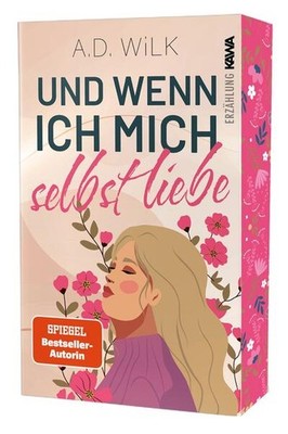 Und wenn ich mich selbst liebe | ANDREA WiLK, A.D. WiLK | deutsch