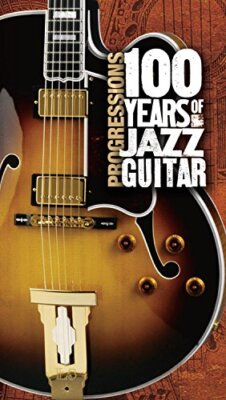Progressions 100 Years Of Jaz - Progressions: 100 Years Of Jazz Guitars [CD]