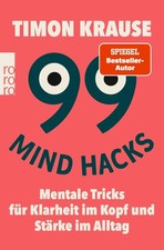99 Mind Hacks ~ Timon Krause ~  9783499018787