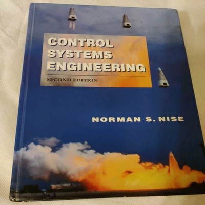 Control Systems Engineering, 2nd Edition - Hardcover By Nise, Norman S. - GOOD