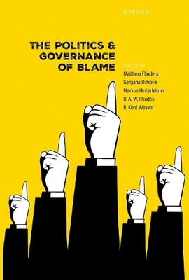 The Politics and Governance of Blame by Matthew Flinders, Ger... - 9780198896388