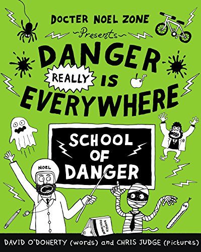 Danger Really is Everywhere: School of Danger (Danger is Everywhere 3),David O