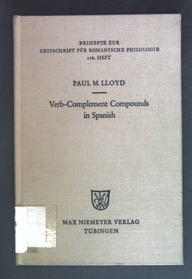 Verb-Complement Compounds in Spanish. Beiheft zur Zeitschrift für Romanische Phi