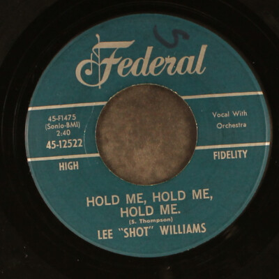 米7” Lee Shot Williams Youre Welcome To The Club / Hold Me, Hold Me, Hold  4512522 Federal /00080 LEE 'SHOT' WILLIAMS: you're welcome to the club / hold me, hold me