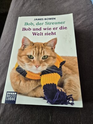 Bob, der Streuner / Bob und wie er die Welt sieht: Zwei Bestseller in einem Band