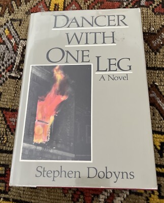 DANCER WITH ONE LEG By Stephen Dobyns - Hardcover 1st Edition 1st Printing