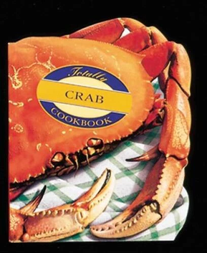 The Totally Crab Cookbook (Totally Cookbooks) - Paperback - VERY GOOD