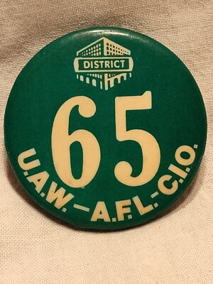 UAW AFL CIO Local District 65 Pinback Pin Vintage Trade Union