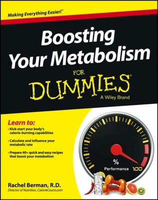 Boosting Your Metabolism For Dummies by Rachel Berman PAPERBACK 9781118491577