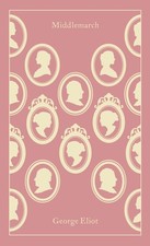 Image of Middlemarch: George Eliot (Penguin Clothbound Classics) by George Eliot | 2011