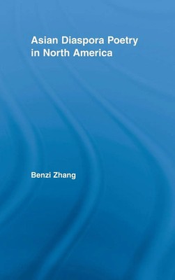 Benzi Zhang | Asian Diaspora Poetry in North America | Buch | Englisch (2007)