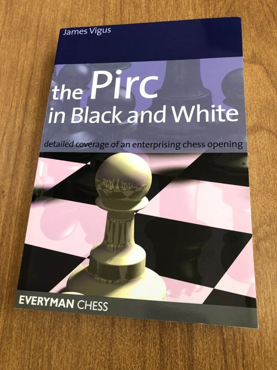 The Pirc in Black & White: Detailed coverage of an enterprising chess –  Everyman Chess