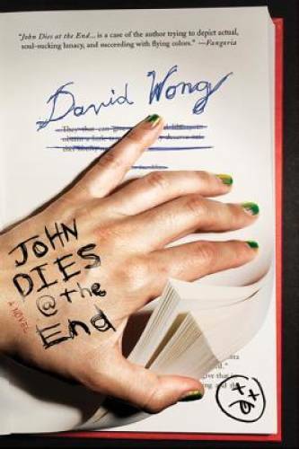 John Dies at the End - Paperback By Wong, David - GOOD