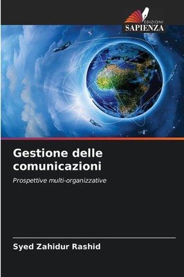 Gestione delle comunicazioni Prospettive multi-organizzative Syed Zahidur Rashid