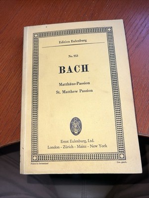 Vintage Bach #953, St Matthew Passion,  Eulenburg Edition , 1967 S11