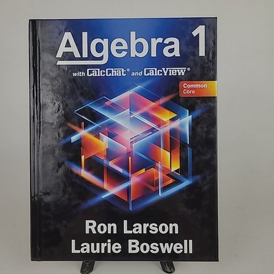 Common Core Algebra 1 Student Edition Hardcover Textbook 2022 Larson Boswell