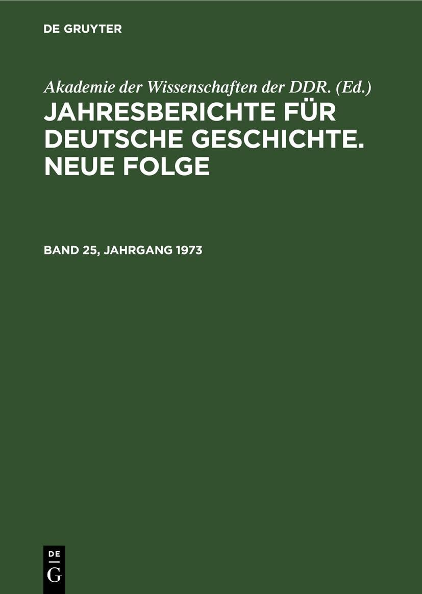 Jahresberichte Für Deutsche Geschichte. Neue Folge. Band 25, Jahrgang (Hardback)