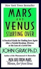 Mars and Venus Starting Over: A Practical Guide for Finding Love Again After...