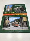 Livre Sur Les Rails Du Lyonnais Volume 2