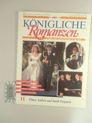 Königliche Romanzen. Liebe, die Geschichte machte Band 11, Prince Andrew und Sar