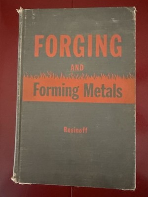 1952 FORGING AND FORMING METALS By S E Rusinoff - Hardcover