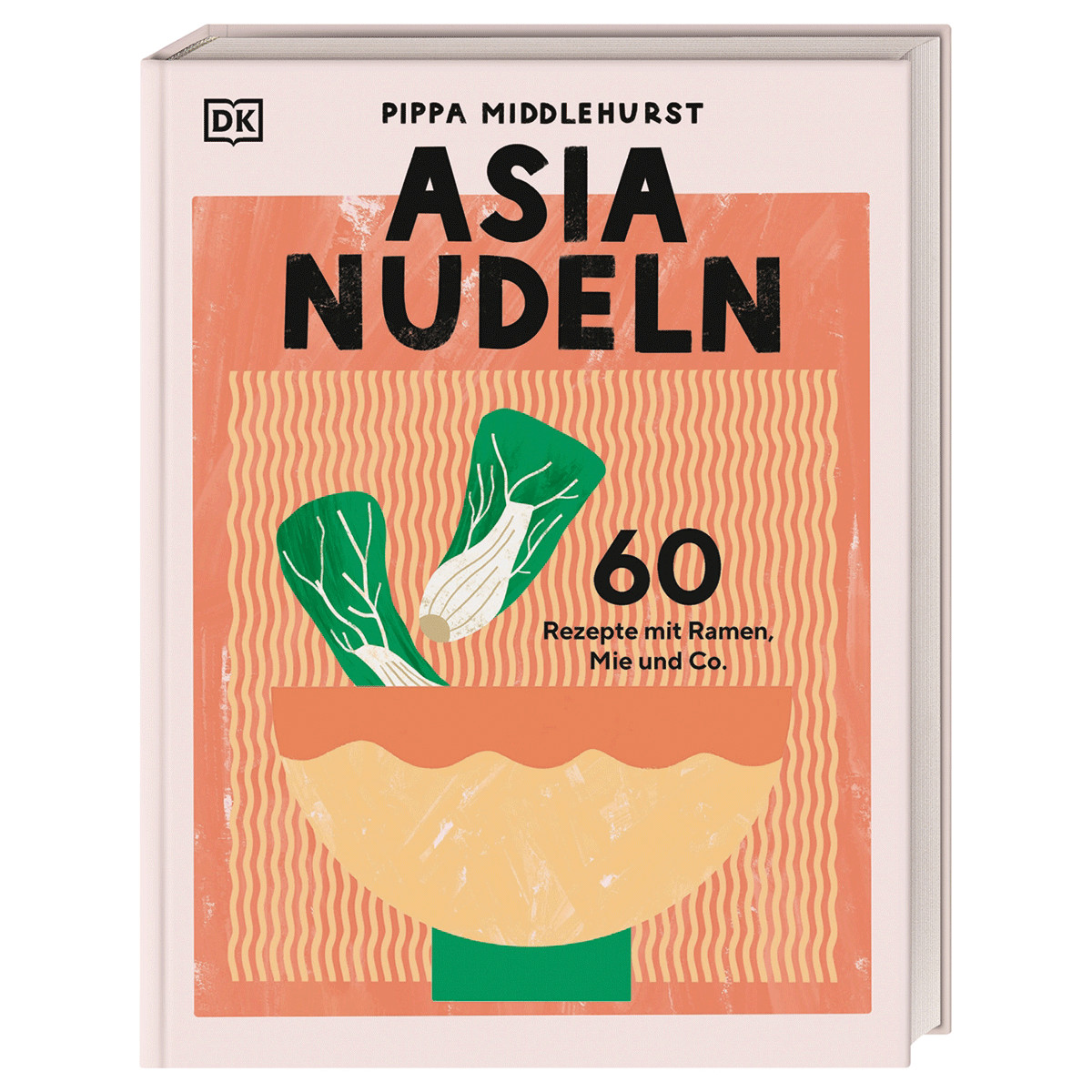 Asia Nudeln: 60 Rezepte mit Ramen, Mie und Co. Nudel-Kochbuch mit den belie ...