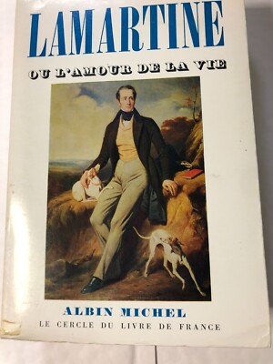 RARE! Lamartine ou l'Amour de la Vie, Maurice TOESCA, 1969 GREAT SOFTBACK BOOK