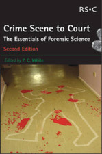 Crime Scene to Court: The Essentials of Forensic Science, , Used; Very Good Book