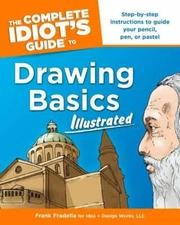 The Complete Idiot's Guide to Drawing Basics Illustrated Fradella, Frank paperb