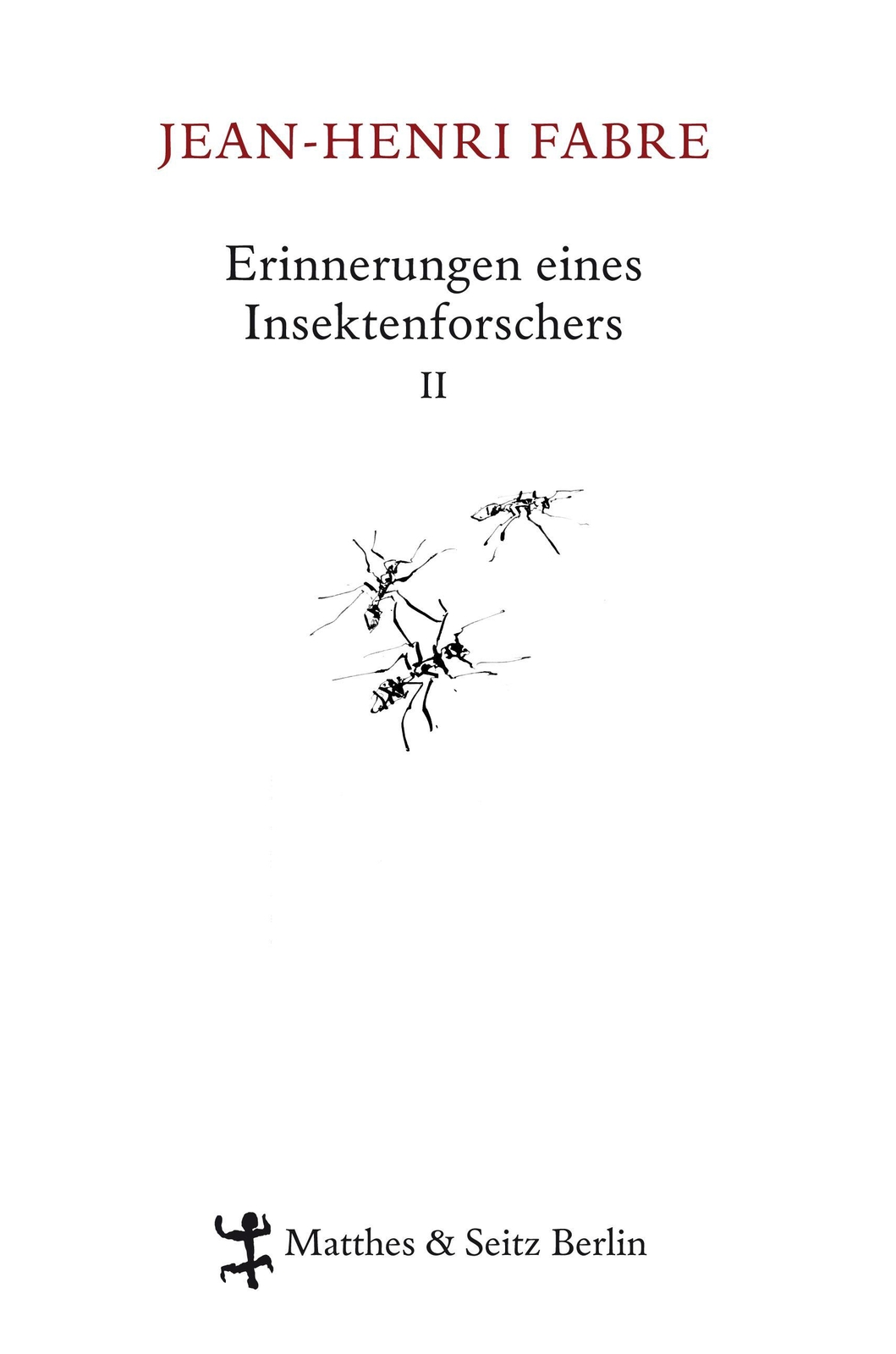 Erinnerungen Eines Insektenforschers 02, Jean-henri Fabre