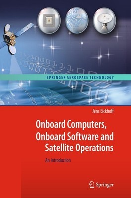 Onboard Computers, Onboard Software and Satellite Operations Jens Eickhoff