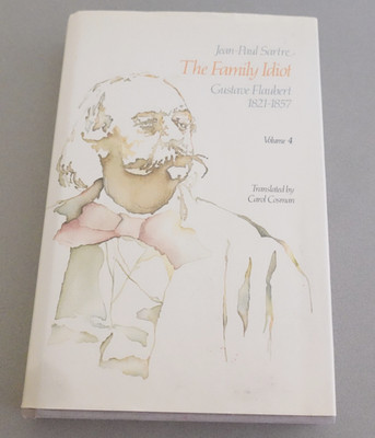 The Family Idiot Gustave Flaubert 1821-1857 Volume 4  Jean- Paul Sartre HCDJ