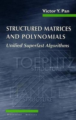 Strukturierte Matrizen und Polynome: Einheitliche superschnelle Algorithmen von Victor Y. P