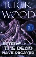 After The Dead Have Decayed Rick Wood Taschenbuch Kartoniert / Broschiert 2021