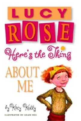 Lucy Rose: Here's the Thing About Me (Lucy Rose Books) - Hardcover - GOOD