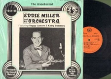 Miller, Eddie & His Orchestra - The Uncollected 1944-1945 Vinyl LP Record