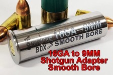 16GA to 9MM Luger Shotgun Adapter - SMOOTH BORE-Stainless - Free Case & Shipping