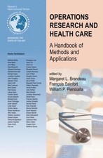 OPERATIONS RESEARCH AND HEALTH CARE: A H by S...