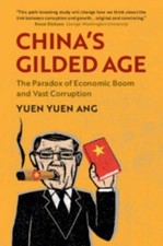 China's Gilded Age : The Paradox of Economic Boom and Vast Corrup