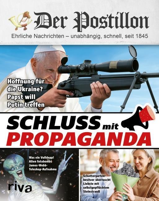 Der Postillon: Schluss mit Propaganda | Das Jahrbuch des beliebten Online-Satire-Magazins. Lustiges Geschenk für Männer und Frauen zu Geburtstag oder Weihnachten - Bild 4