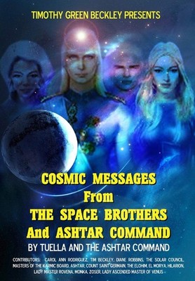 Cosmic Messages From The Space Brothers And Ashtar Command - paperback Comma...