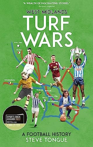 West Midlands Turf Wars: A Football History By Steve Tongue
