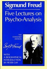 Five Lectures on Psycho-Analysis (Complete Psychological Works of Sigmund Fr...