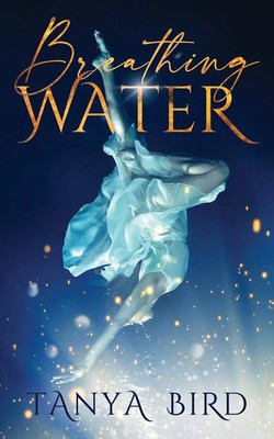 Breathing Water Tanya Bird Taschenbuch Kartoniert / Broschiert Englisch 2020