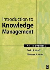 Introduction to Knowledge Management, Hardcover by Groff, Todd; Jones, Thomas...