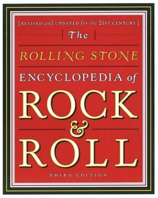 The Rolling Stone Encyclopedia of Rock and Roll: Completely Revised and Updated