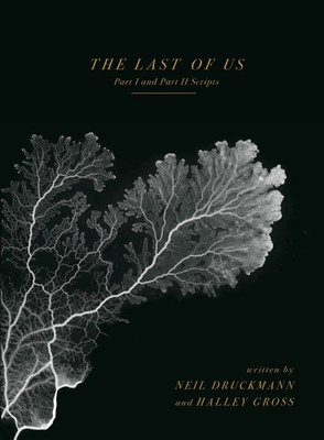 The Last of Us: Part I and Part II Scripts | Neil Druckmann (u. a.) | Buch