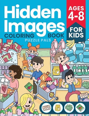Hidden Images Puzzle Coloring Book For Kids Ages 4 to 8 Puzzle Pals Taschenbuch