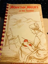 Mountain Makin's in the Smokies by The Great Smoky Mountains Association 1957