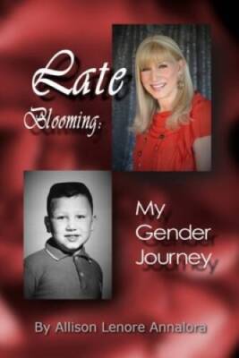 Late Blooming: My Gender Journey: A Memoir - Paperback - GOOD